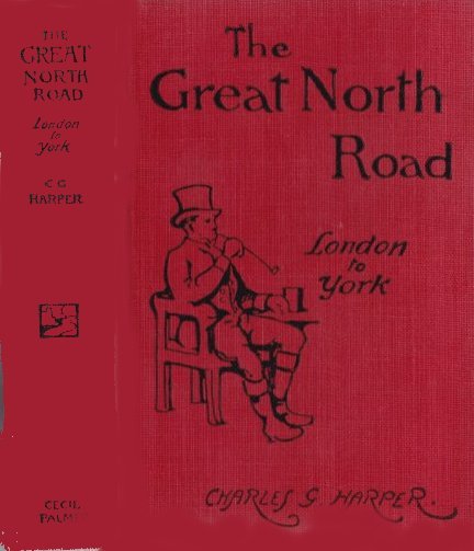 The Great North Road, the Old Mail Road to Scotland: London to York cover
