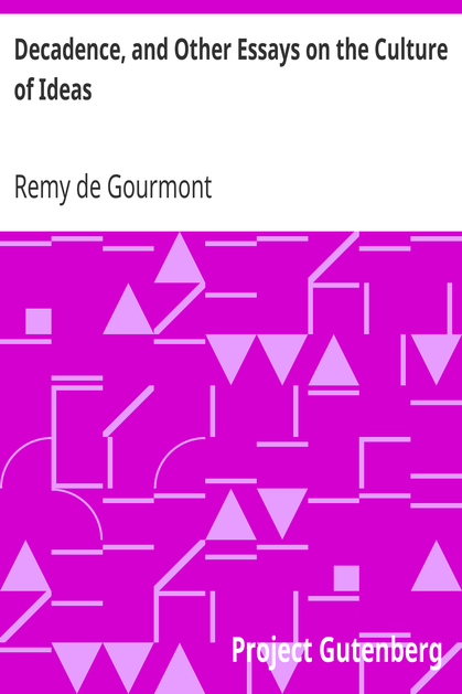 Decadence, and Other Essays on the Culture of Ideas cover