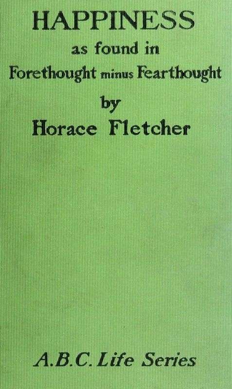 Happiness as Found in Forethought Minus Fearthought cover