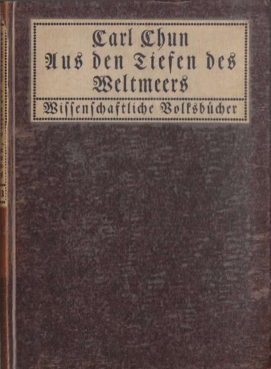 Aus den Tiefen des Weltmeeres / Schilderungen von der deutschen Tiefsee-Expedition cover