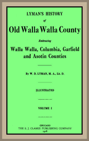 Lyman's History of old Walla Walla County, Vol. 1 / Embracing Walla Walla, Columbia, Garfield and Asotin counties cover