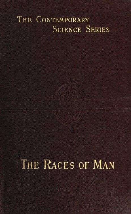 The Races of Man: An Outline of Anthropology and Ethnography cover