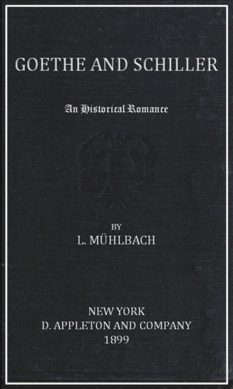 Goethe and Schiller: An Historical Romance cover