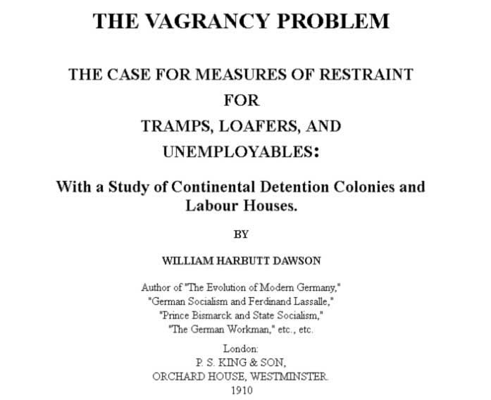 The Vagrancy Problem. / The Case for Measures of Restraint for Tramps, Loafers, and Unemployables: With a Study of Continental Detention Colonies and Labour Houses cover