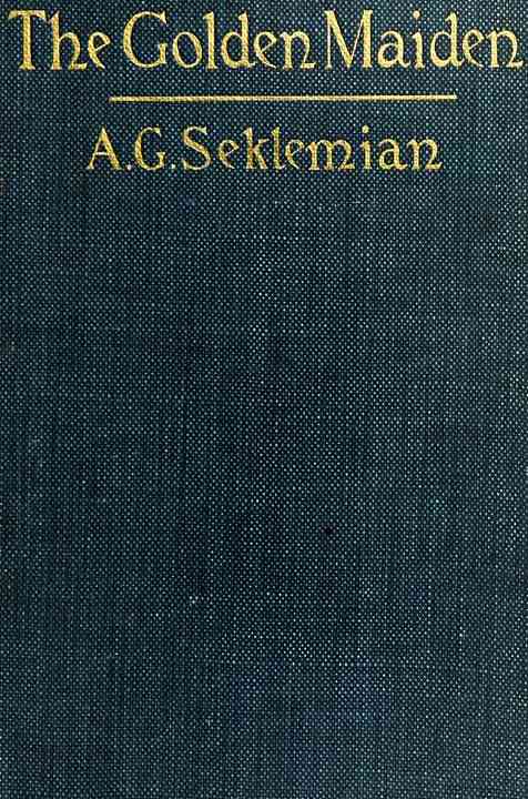 The Golden Maiden, and other folk tales and fairy stories told in Armenia cover