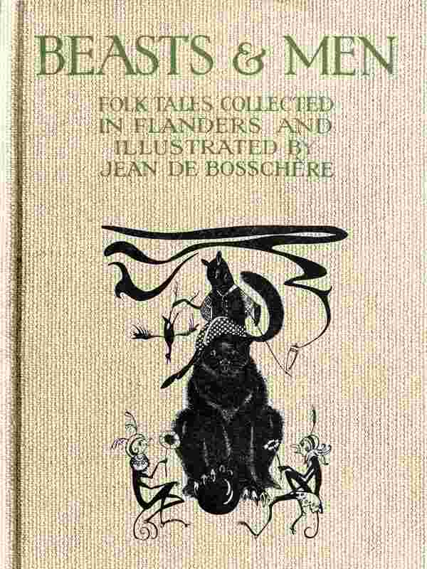 Beasts & Men / Folk Tales Collected in Flanders and Illustrated by Jean de Bosschère cover