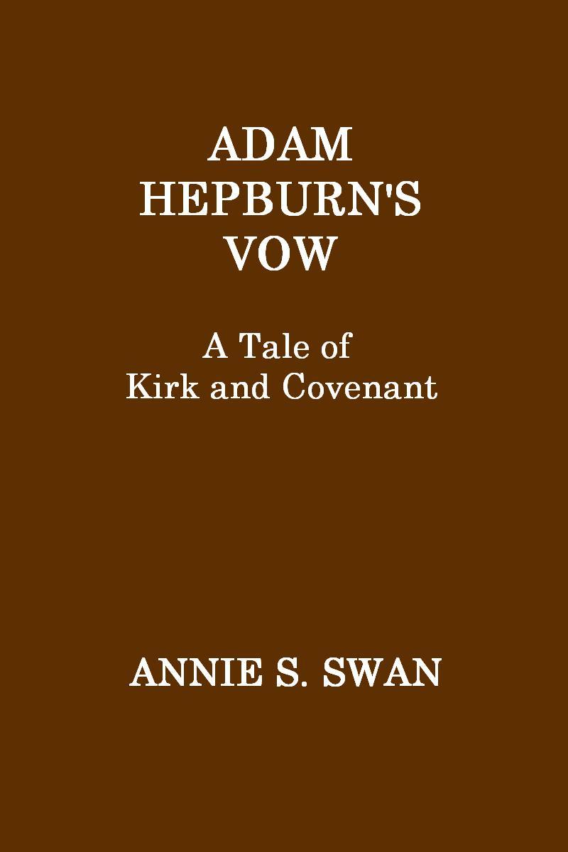 Adam Hepburn's Vow: A Tale of Kirk and Covenant cover