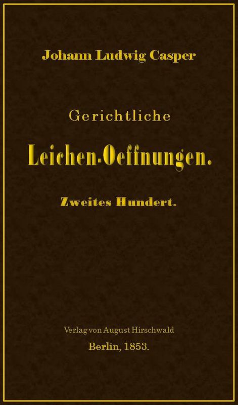 Gerichtliche Leichen-Oeffnungen. Zweites Hundert. cover