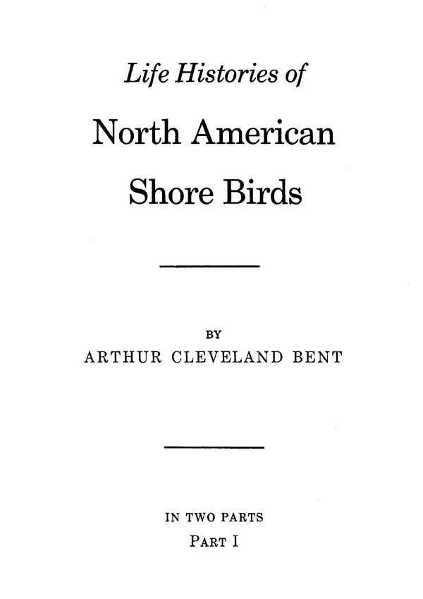 Life histories of North American shore birds, Part 1 (of 2) cover