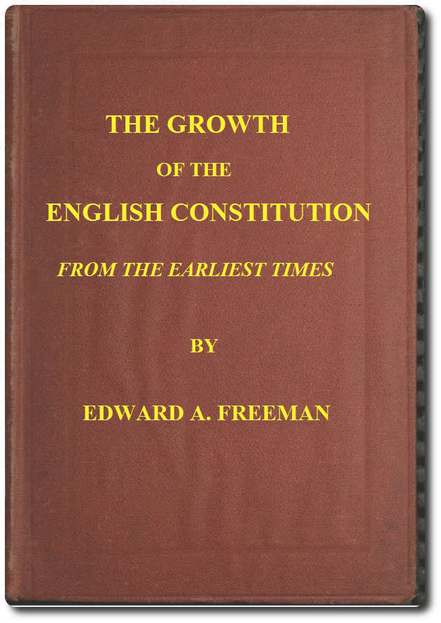 The Growth of the English Constitution from the Earliest Times cover