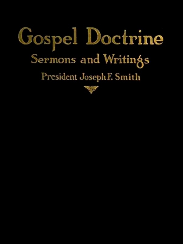 Gospel Doctrine: Selections from the Sermons and Writings of Joseph F. Smith cover
