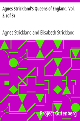 Agnes Strickland's Queens of England, Vol. 3. (of 3) / Abridged and Fully Illustrated cover
