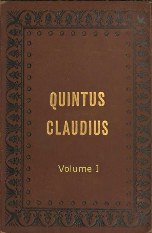 Quintus Claudius: A Romance of Imperial Rome. Volume 1 cover
