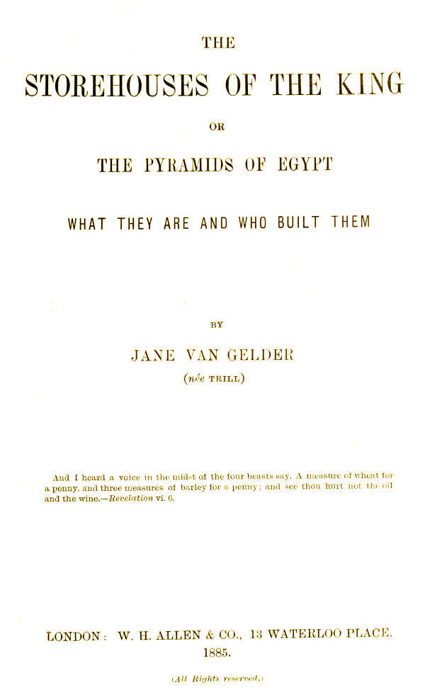 The Storehouses of the King; Or, the Pyramids of Egypt / What They Are and Who Built Them cover