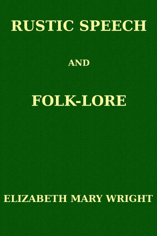 Rustic Speech and Folk-Lore cover