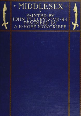 Middlesex / Painted by John Fulleylove; described by A.R. Hope Moncrieff cover
