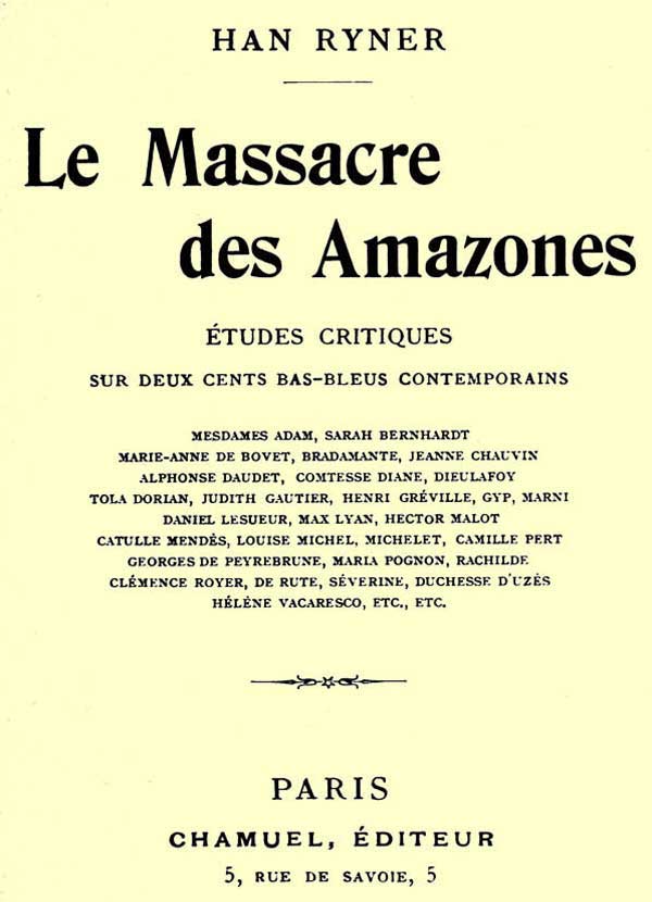 Le massacre des amazones: études critiques sur deux cents bas-bleus contemporains cover