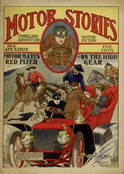 Motor Matt's Red Flyer; or, On the High Gear / Motor Stories Thrilling Adventure Motor Fiction No. 6, April 3, 1909 cover