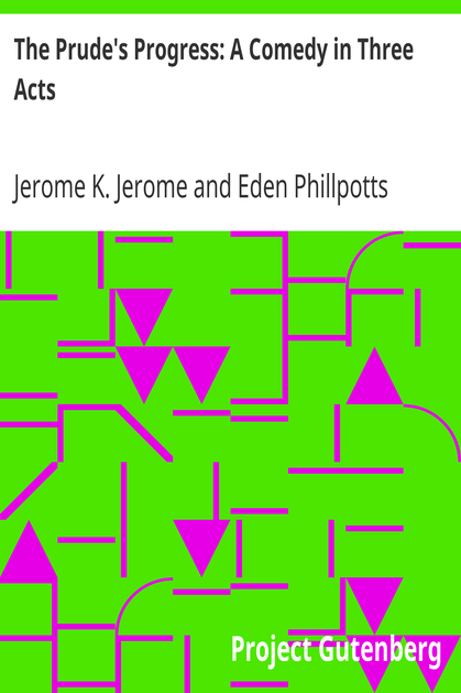 The Prude's Progress: A Comedy in Three Acts cover