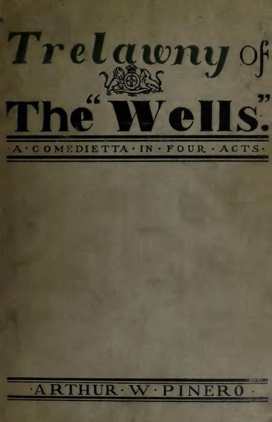 Trelawny of The "Wells": A Comedietta in Four Acts cover