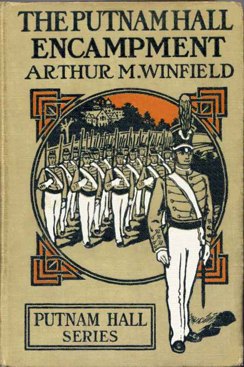 The Putnam Hall Encampment; or, The Secret of the Old Mill cover
