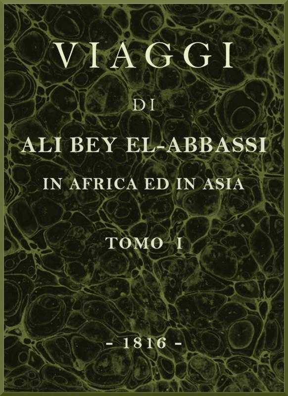 Viaggi di Ali Bey el-Abbassi in Africa ed in Asia, v. 1 cover