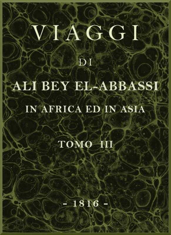 Viaggi di Ali Bey el-Abbassi in Africa ed in Asia, v. 3 cover
