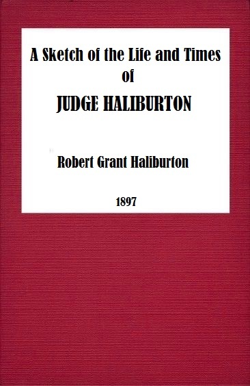 A Sketch of the Life and Times of Judge Haliburton cover