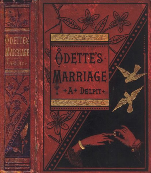 Odette's Marriage / A Novel, from the French of Albert Delpit, Translated from the "Revue des Deux Mondes," by Emily Prescott cover