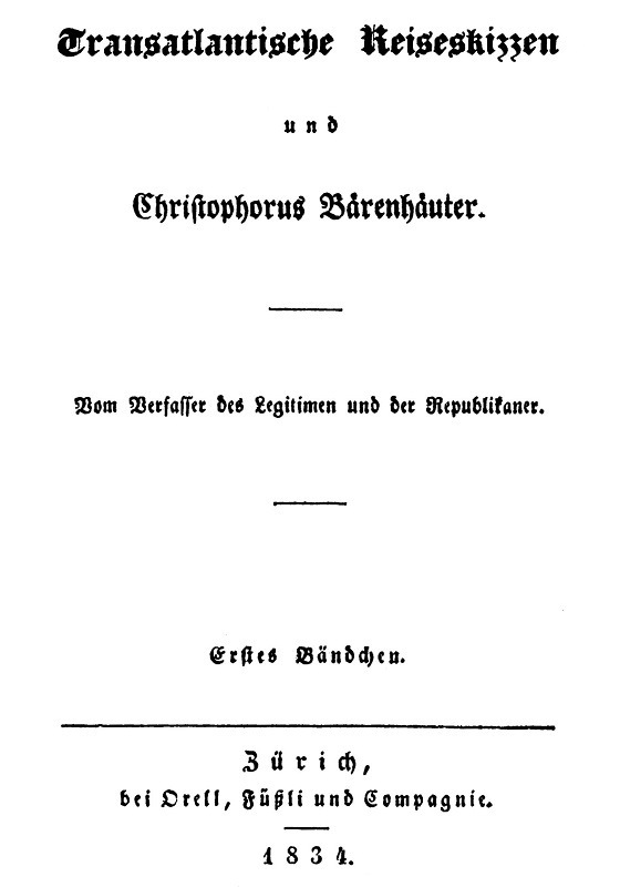 Transatlantische Reiseskizzen und Christopherus Bärenhäuter. Erstes Bändchen. cover