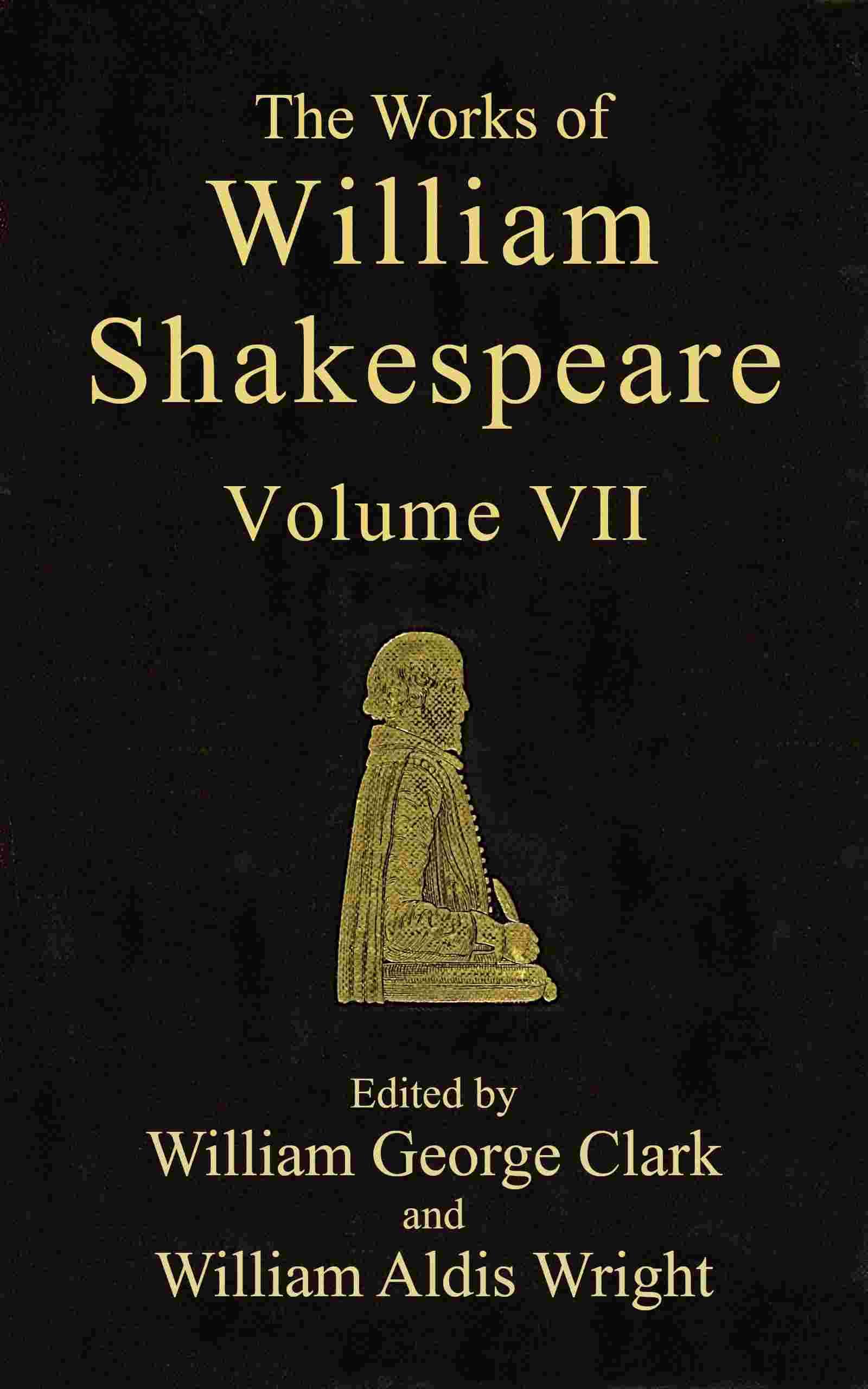 The Works of William Shakespeare [Cambridge Edition] [Vol. 7 of 9] cover