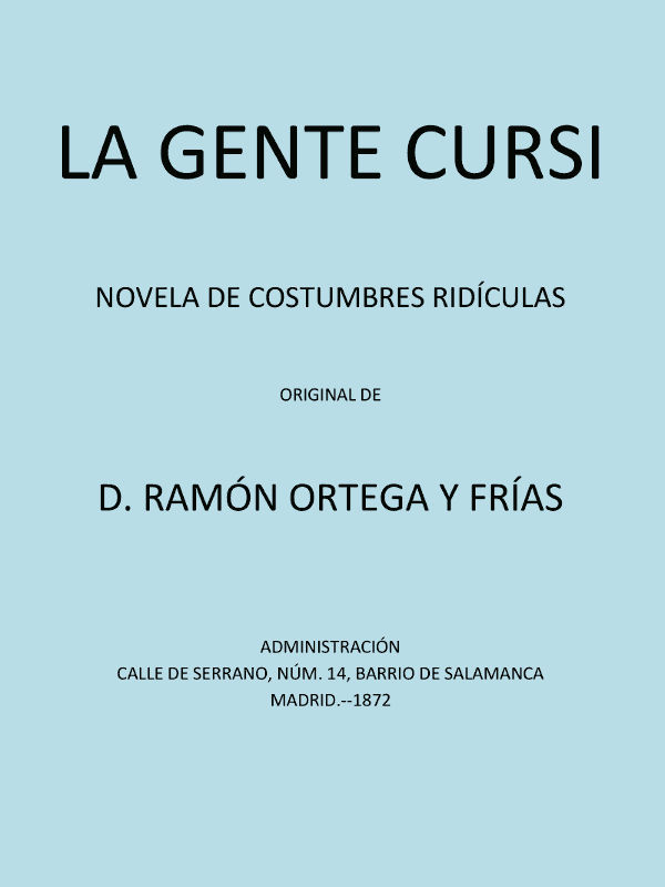 La Gente Cursi: Novela de Costumbres Ridículas cover