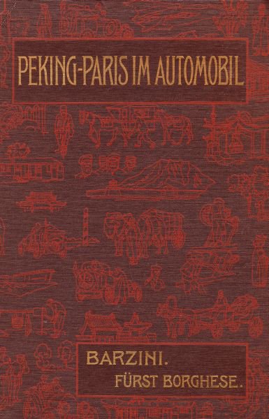 Peking-Paris im Automobil / Eine Wettfahrt durch Asien und Europa in sechzig Tagen. cover