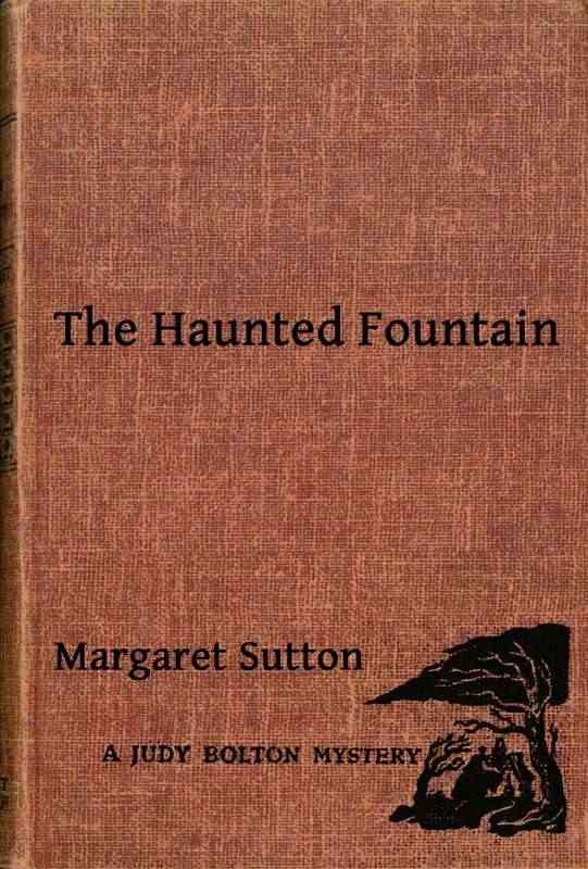 The Haunted Fountain / A Judy Bolton Mystery cover