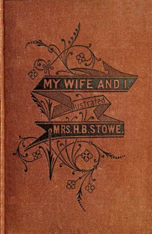 My Wife and I; Or, Harry Henderson's History cover