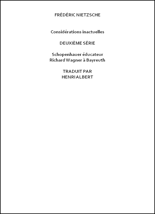 Considérations inactuelles, deuxième série / Schopenhauer éducateur, Richard Wagner à Bayreuth cover