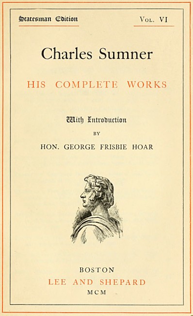 Charles Sumner: his complete works, volume 06 (of 20) cover