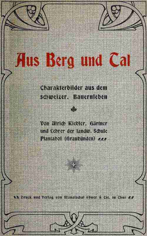Aus Berg und Tal: Charakterbilder aus dem schweizer. Bauernleben cover