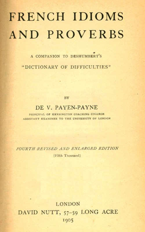 French Idioms and Proverbs / A Companion to Deshumbert's "Dictionary of Difficulties" cover