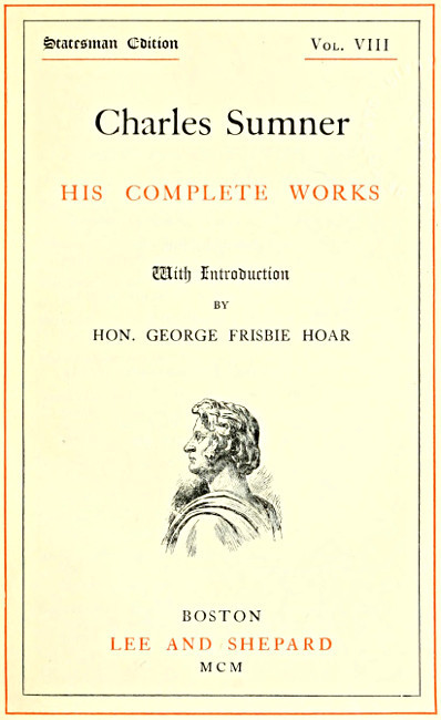 Charles Sumner: his complete works, volume 08 (of 20) cover