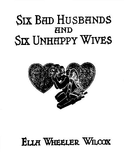 Six Bad Husbands and Six Unhappy Wives cover