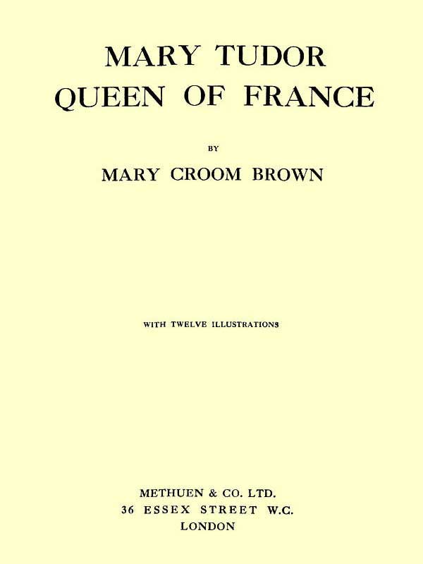 Mary Tudor, Queen of France cover