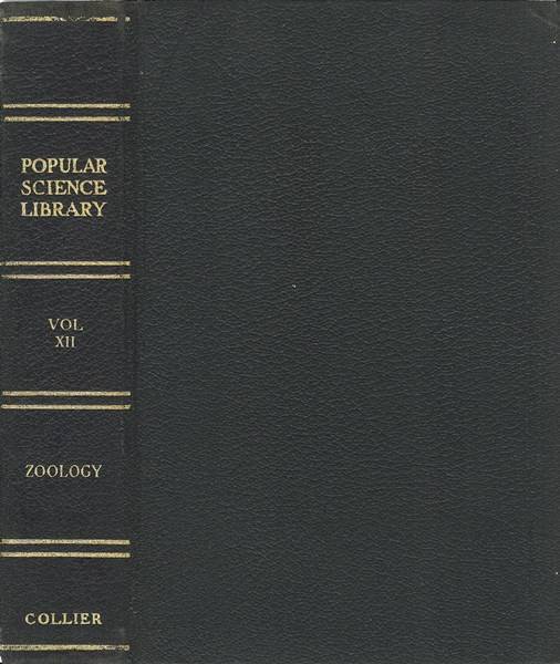 Zoölogy: The Science of Animal Life / Popular Science Library, Volume XII (of 16), P. F. Collier & Son Company, 1922 cover