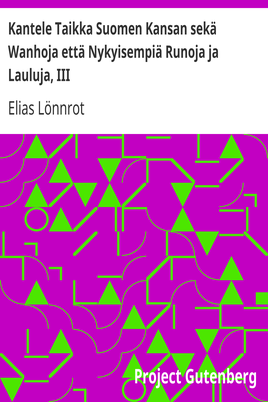 Kantele Taikka Suomen Kansan sekä Wanhoja että Nykyisempiä Runoja ja Lauluja, III cover