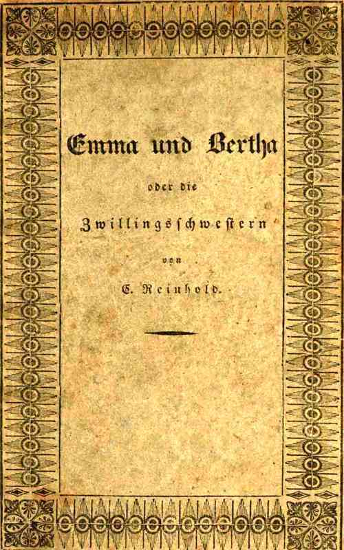 Emma und Bertha oder die Zwillingsschwestern / Eine unterhaltende Erzählung für die Jugend cover