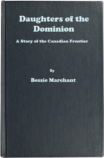 Daughters of the Dominion: A Story of the Canadian Frontier cover