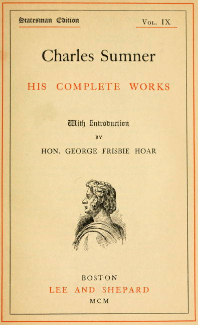 Charles Sumner: his complete works, volume 09 (of 20) cover