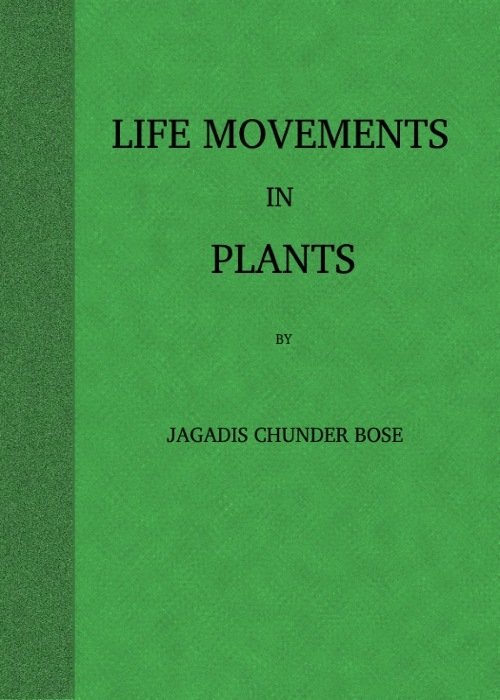 Life Movements in Plants, Volume I cover