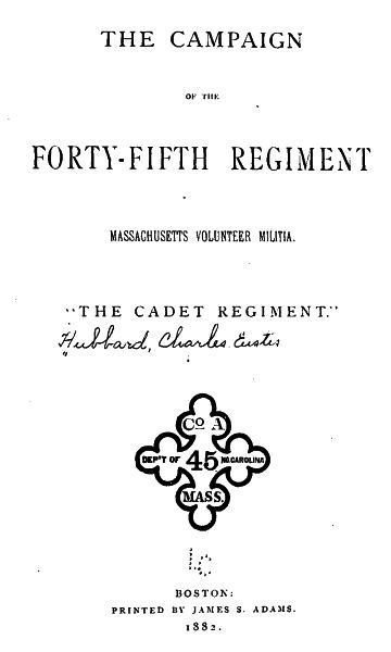The Campaign of the Forty-fifth Regiment, Massachusetts Volunteer Militia / "The Cadet Regiment" cover
