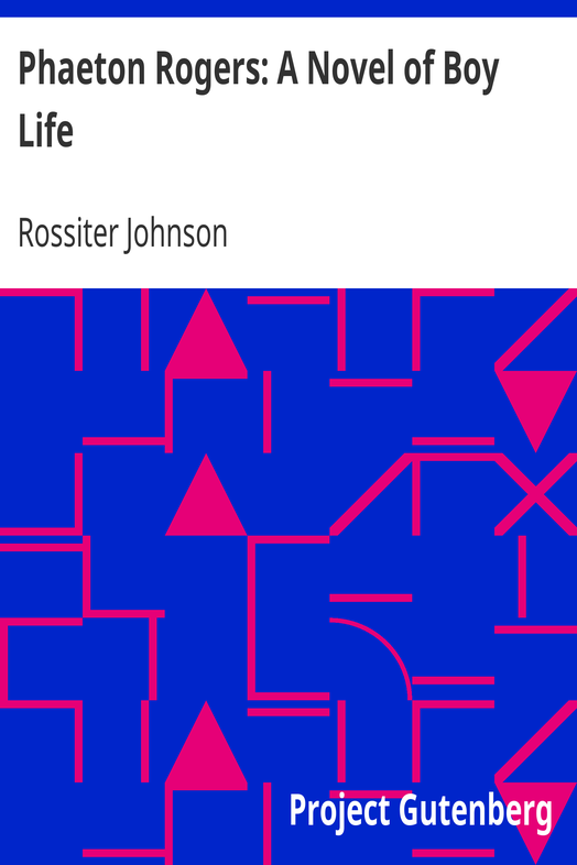 Phaeton Rogers: A Novel of Boy Life cover